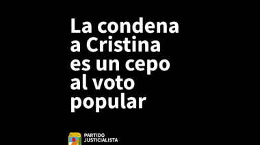 "La condena a Cristina es un cepo al voto popular"